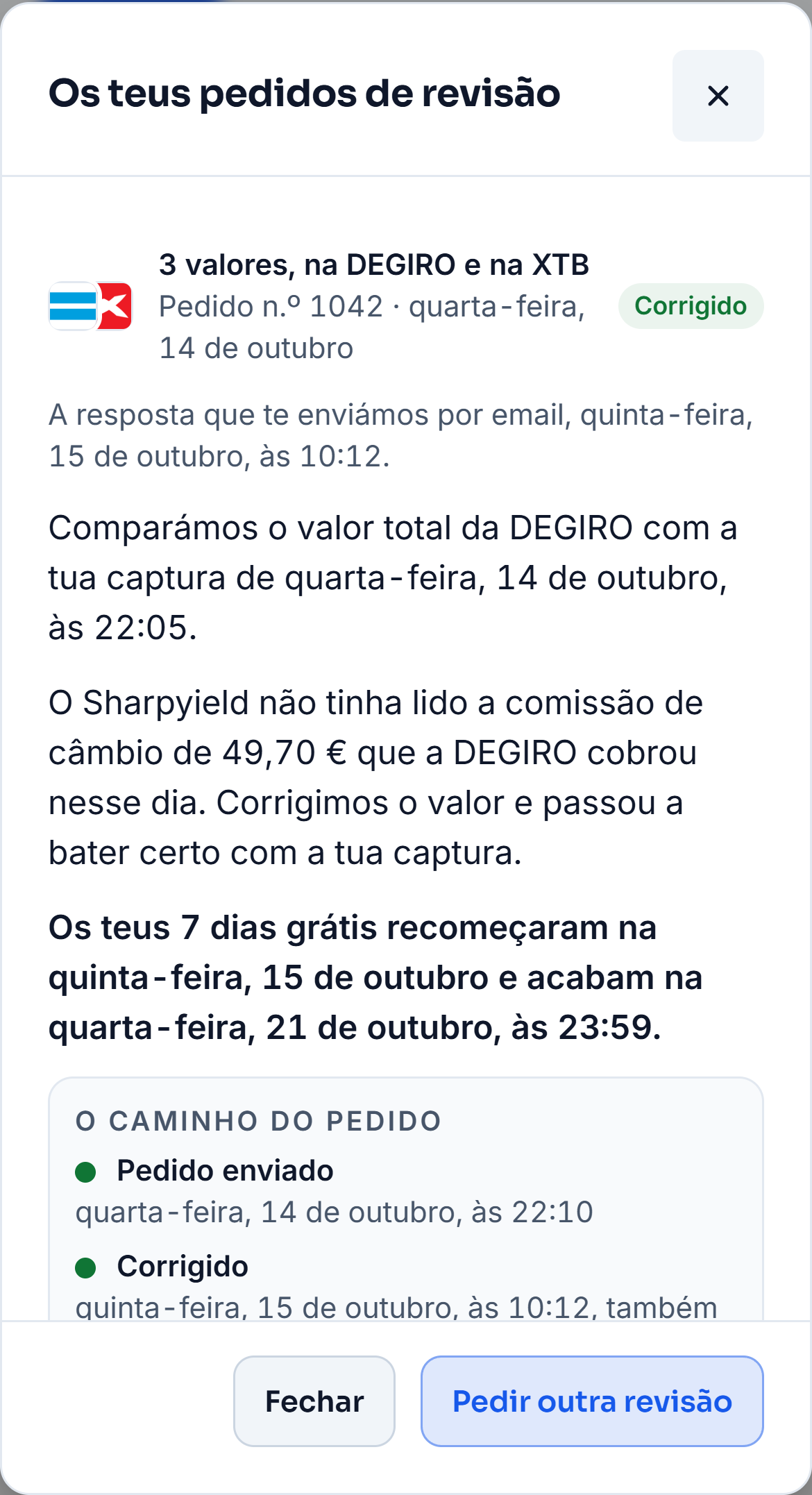 Um pedido de revisão corrigido: a resposta enviada por email, o caminho do pedido e o valor total da DEGIRO corrigido, com a posição e os dividendos explicados