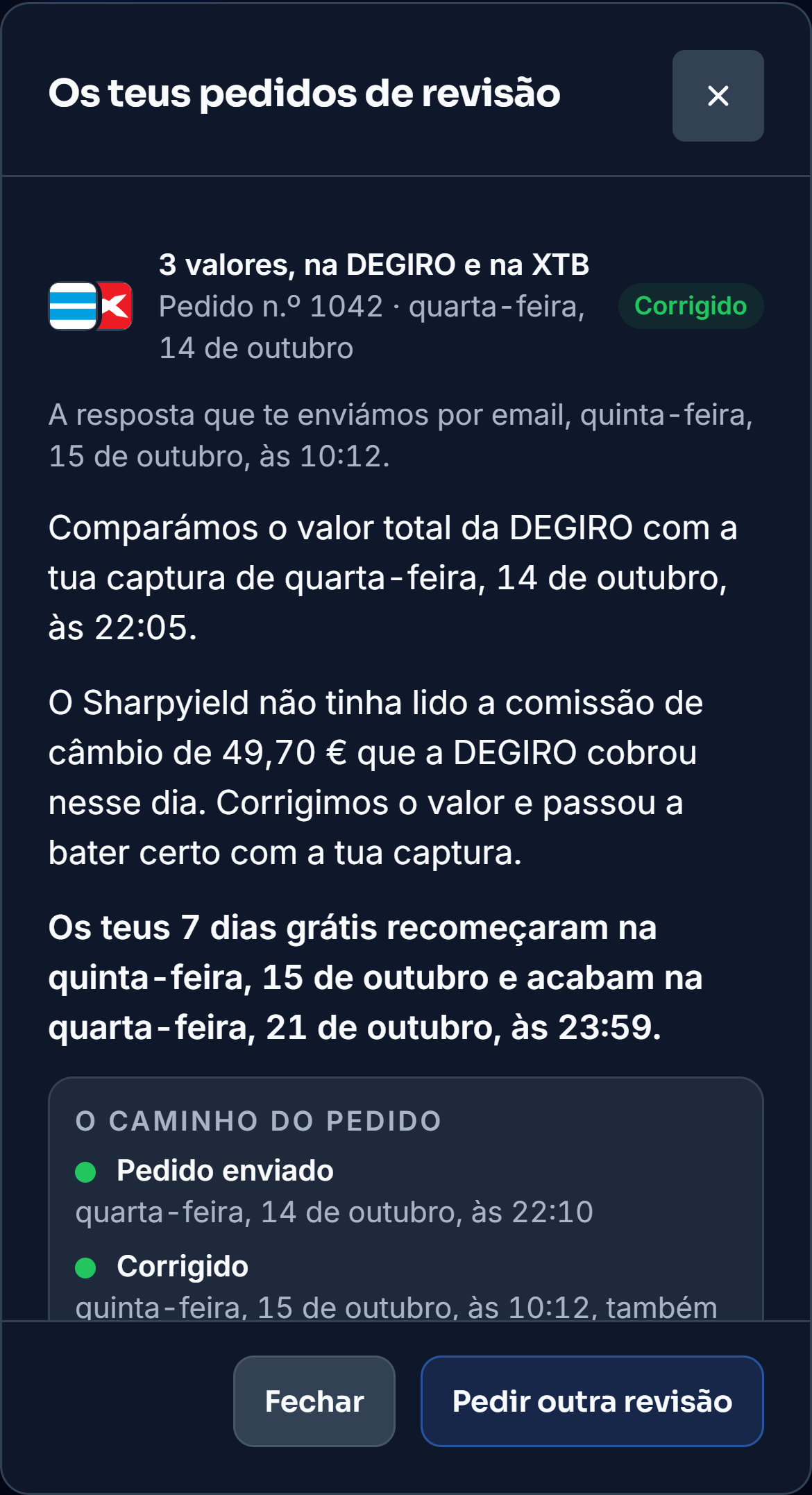 Um pedido de revisão corrigido: a resposta enviada por email, o caminho do pedido e o valor total da DEGIRO corrigido, com a posição e os dividendos explicados